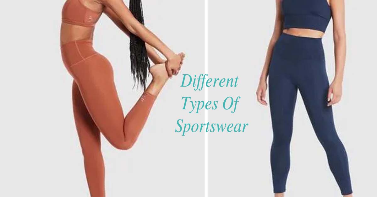 Different Types Of Sportswear Different Types Of Sportswear